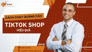 cách chạy quảng cáo tikok shop hiệu quả