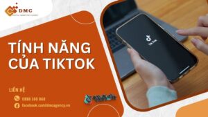 tính năng của tiktok